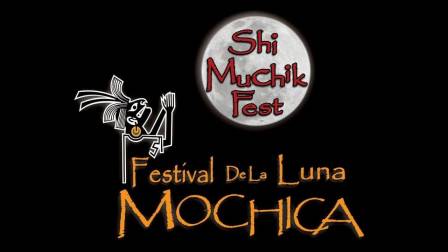 Festival de la Luna - Shi Muchik Fest
